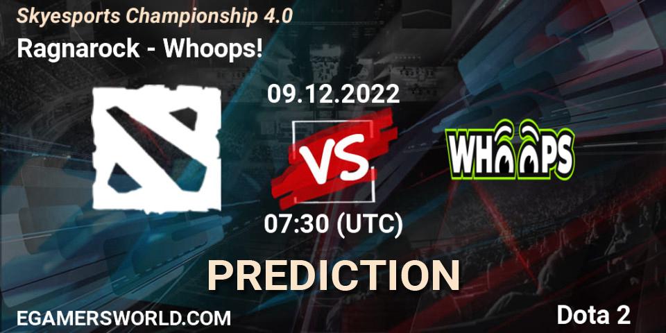 Prognose für das Spiel Ragnarock VS Whoops!. 09.12.22. Dota 2 - Skyesports Championship 4.0