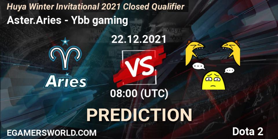Prognose für das Spiel Aster.Aries VS Ybb gaming. 22.12.21. Dota 2 - Huya Winter Invitational 2021 Closed Qualifier