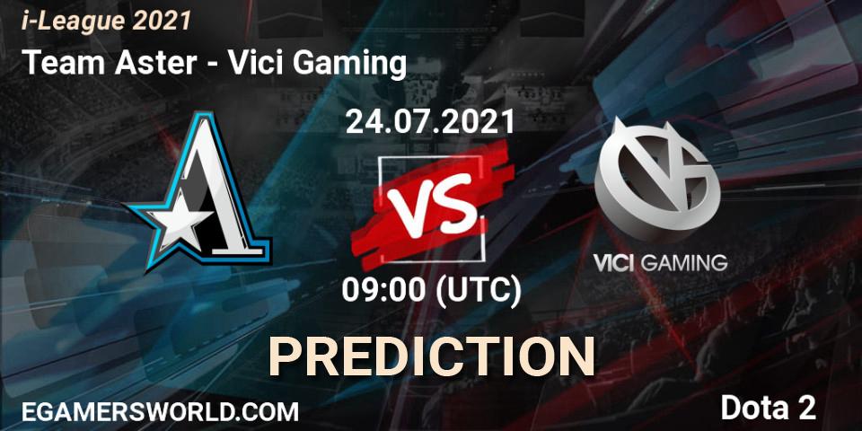 Prognose für das Spiel Team Aster VS Vici Gaming. 24.07.21. Dota 2 - i-League 2021 Season 1