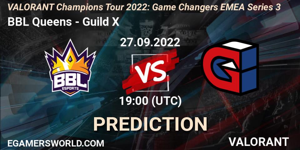 Prognose für das Spiel BBL Queens VS Guild X. 27.09.2022 at 19:00. VALORANT - VCT 2022: Game Changers EMEA Series 3