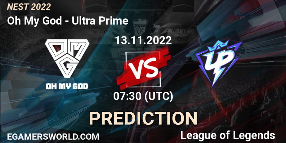 Prognose für das Spiel Oh My God VS Ultra Prime. 13.11.2022 at 08:00. LoL - NEST 2022
