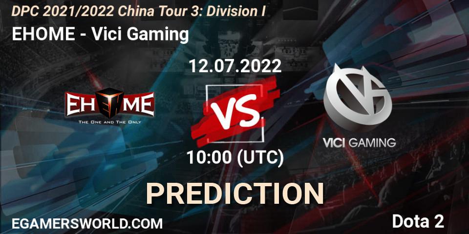 Prognose für das Spiel EHOME VS Vici Gaming. 12.07.22. Dota 2 - DPC 2021/2022 China Tour 3: Division I