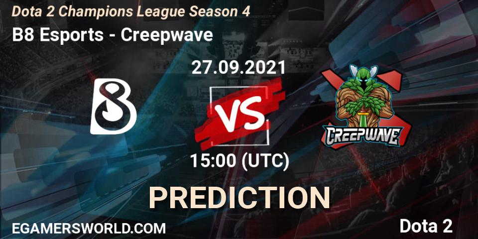 Prognose für das Spiel B8 Esports VS Creepwave. 27.09.2021 at 15:24. Dota 2 - Dota 2 Champions League Season 4