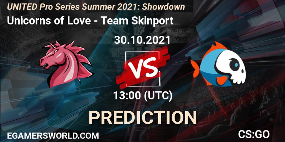 Prognose für das Spiel Unicorns of Love VS Team Skinport. 30.10.2021 at 13:00. Counter-Strike (CS2) - UNITED Pro Series Summer 2021: Showdown