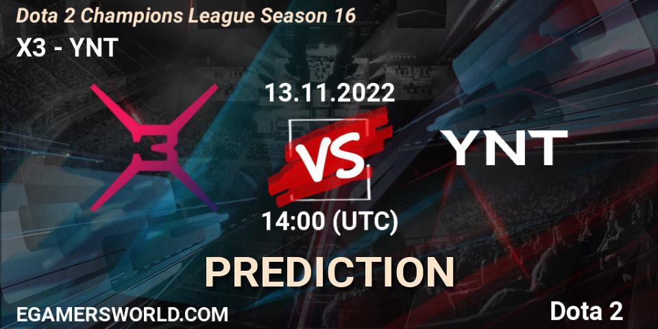 Prognose für das Spiel X3 VS YNT. 13.11.2022 at 14:00. Dota 2 - Dota 2 Champions League Season 16