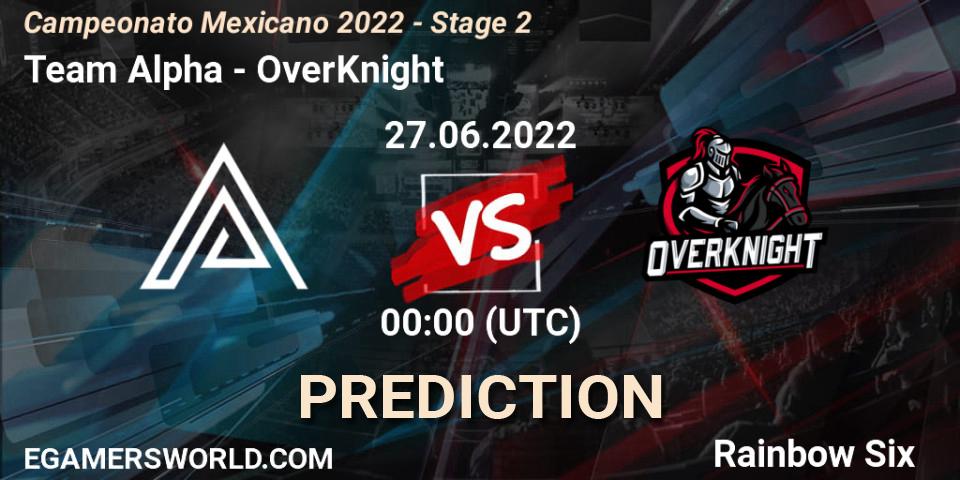Prognose für das Spiel Team Alpha VS OverKnight. 26.06.2022 at 23:00. Rainbow Six - Campeonato Mexicano 2022 - Stage 2