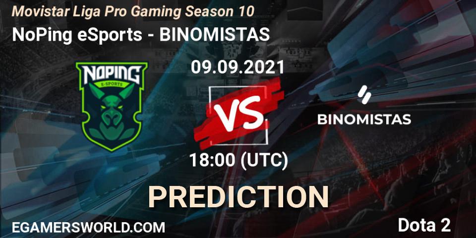 Prognose für das Spiel NoPing eSports VS BINOMISTAS. 09.09.21. Dota 2 - Movistar Liga Pro Gaming Season 10