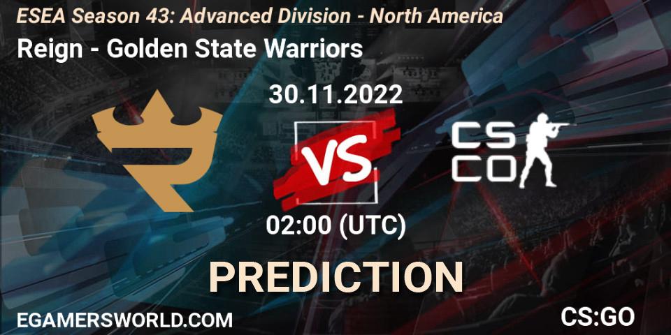 Prognose für das Spiel Reign VS Golden State Warriors. 30.11.22. CS2 (CS:GO) - ESEA Season 43: Advanced Division - North America