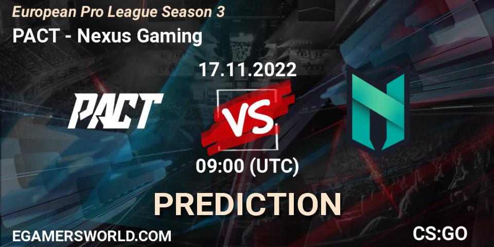 Prognose für das Spiel PACT VS Nexus Gaming. 17.11.22. CS2 (CS:GO) - European Pro League Season 3