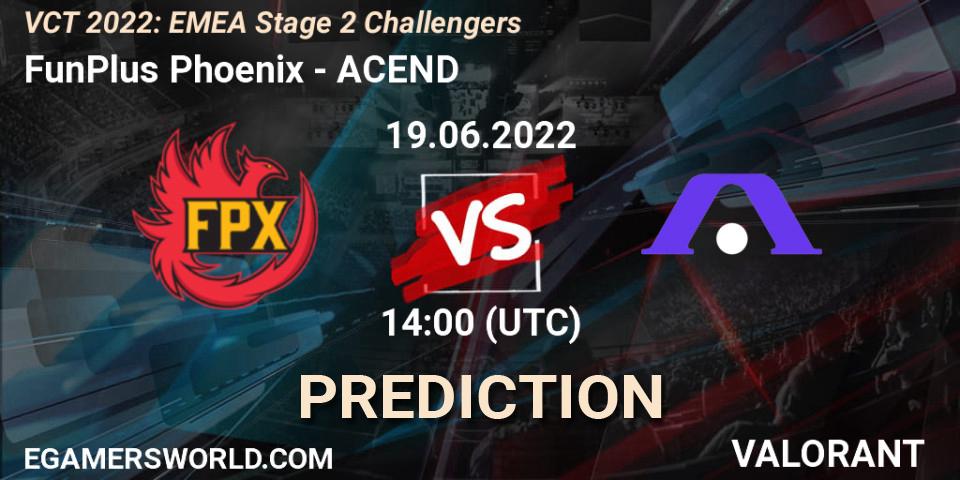 Prognose für das Spiel FunPlus Phoenix VS ACEND. 19.06.22. VALORANT - VCT 2022: EMEA Stage 2 Challengers