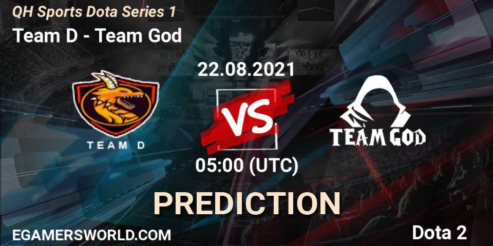 Prognose für das Spiel Team D VS Team God. 22.08.2021 at 05:03. Dota 2 - QH Sports Dota Series 1