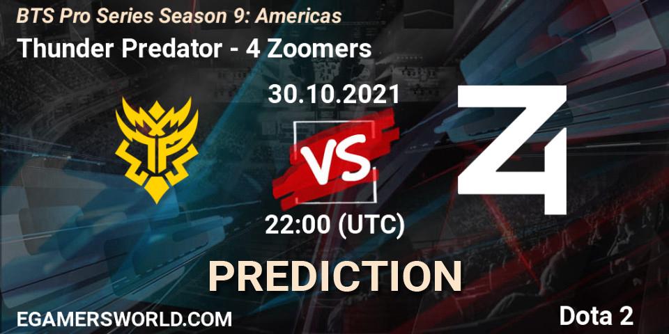 Prognose für das Spiel Thunder Predator VS 4 Zoomers. 31.10.21. Dota 2 - BTS Pro Series Season 9: Americas