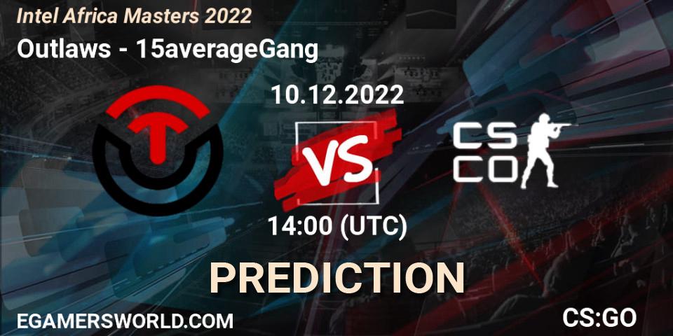 Prognose für das Spiel Outlaws VS 15averageGang. 10.12.22. CS2 (CS:GO) - Intel Africa Masters 2022