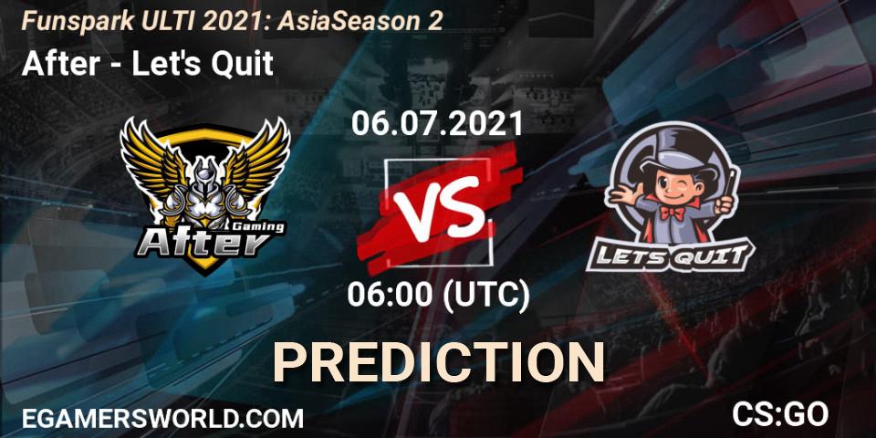 Prognose für das Spiel After VS Let's Quit. 06.07.2021 at 06:00. Counter-Strike (CS2) - Funspark ULTI 2021: Asia Season 2