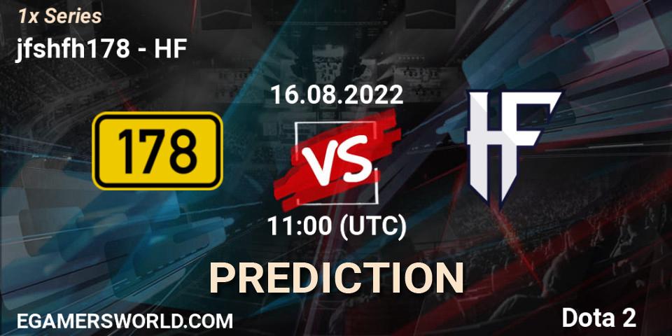 Prognose für das Spiel jfshfh178 VS HF. 16.08.22. Dota 2 - 1x Series
