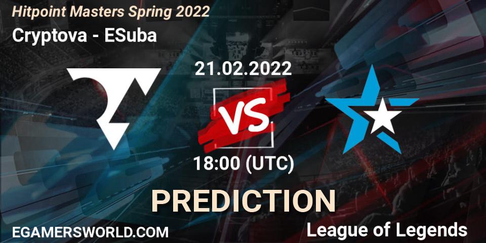 Prognose für das Spiel Cryptova VS ESuba. 21.02.22. LoL - Hitpoint Masters Spring 2022