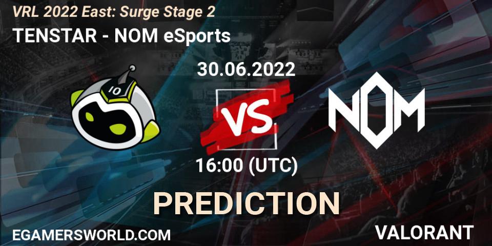 Prognose für das Spiel TENSTAR VS NOM eSports. 01.07.2022 at 16:00. VALORANT - VRL 2022 East: Surge Stage 2