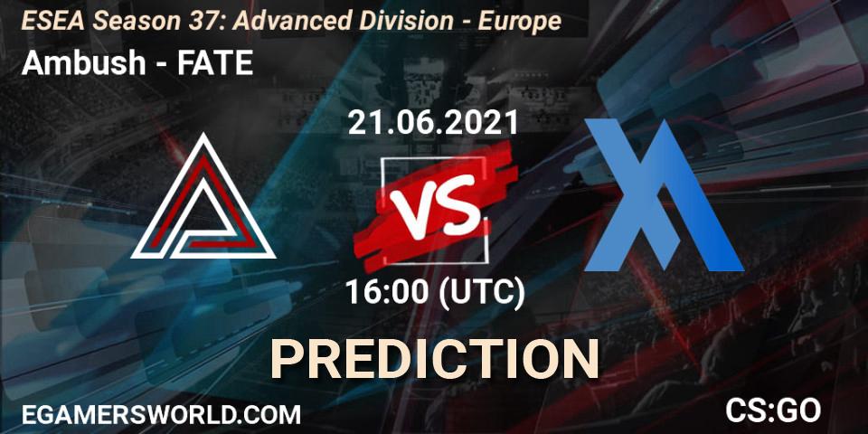 Prognose für das Spiel Ambush VS FATE. 21.06.21. CS2 (CS:GO) - ESEA Season 37: Advanced Division - Europe