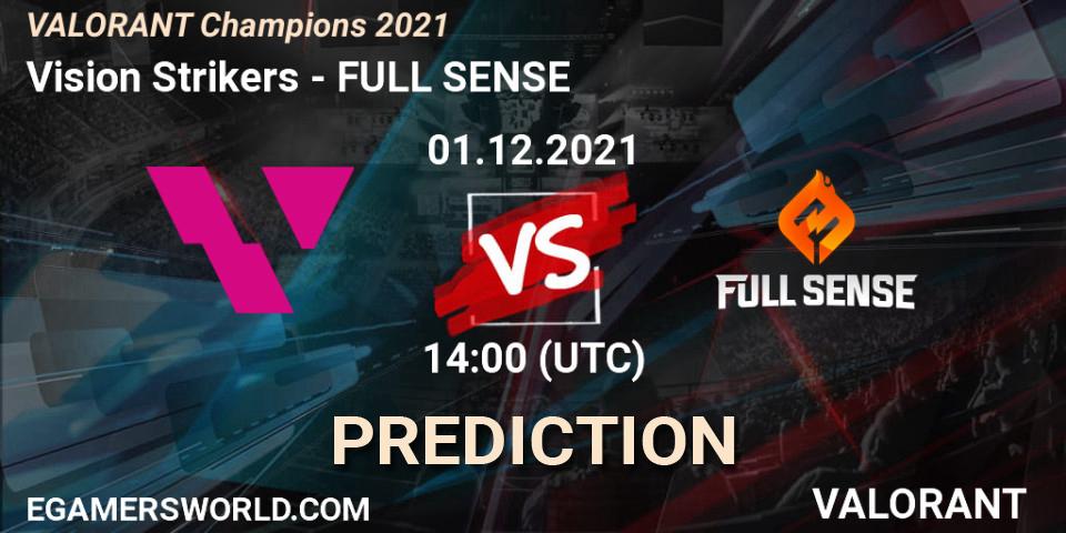 Prognose für das Spiel Vision Strikers VS FULL SENSE. 01.12.21. VALORANT - VALORANT Champions 2021