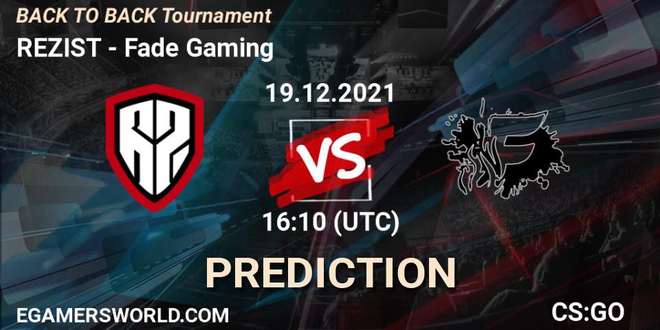 Prognose für das Spiel REZIST VS Fade Gaming. 19.12.21. CS2 (CS:GO) - BACK TO BACK Tournament