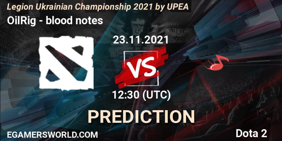 Prognose für das Spiel OilRig VS blood notes. 21.11.2021 at 13:44. Dota 2 - Legion Ukrainian Championship 2021 by UPEA