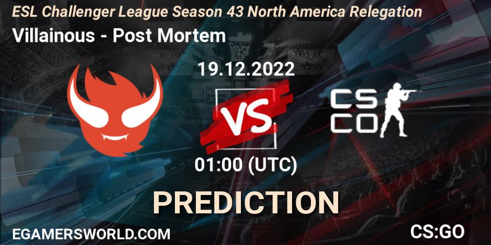 Prognose für das Spiel Villainous VS Post Mortem. 19.12.2022 at 01:00. Counter-Strike (CS2) - ESL Challenger League Season 43 North America Relegation