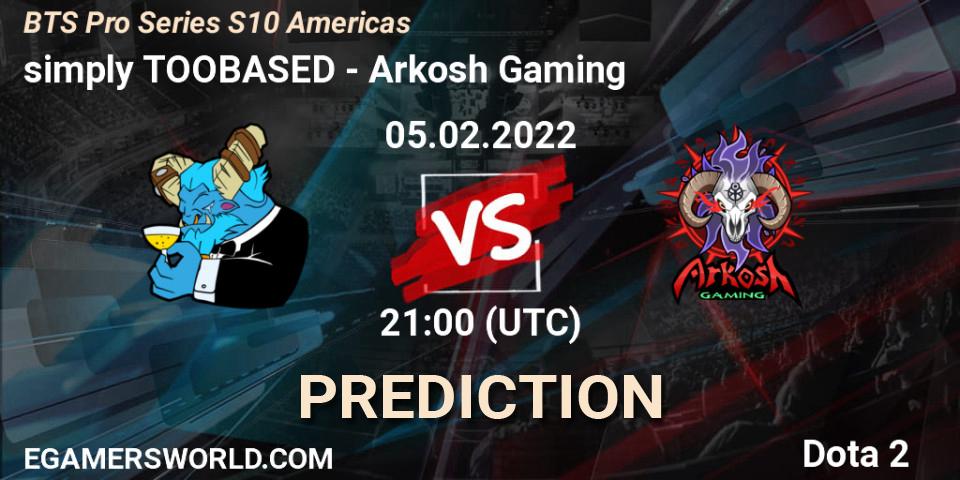 Prognose für das Spiel simply TOOBASED VS Arkosh Gaming. 05.02.2022 at 21:37. Dota 2 - BTS Pro Series Season 10: Americas
