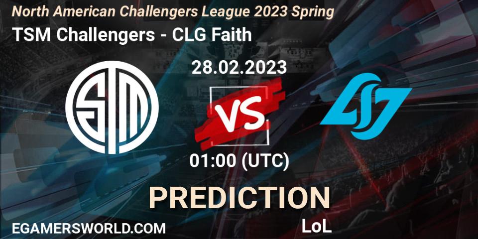 Prognose für das Spiel TSM Challengers VS CLG Faith. 28.02.23. LoL - NACL 2023 Spring - Group Stage