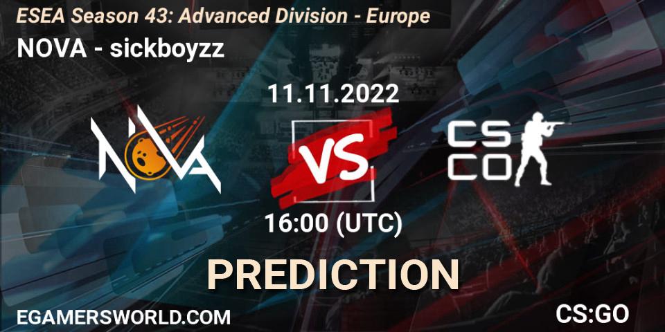 Prognose für das Spiel NOVA VS sickboyzz. 11.11.22. CS2 (CS:GO) - ESEA Season 43: Advanced Division - Europe