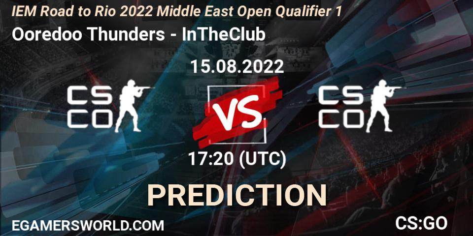 Prognose für das Spiel Ooredoo Thunders VS InTheClub. 15.08.2022 at 17:30. Counter-Strike (CS2) - IEM Road to Rio 2022 Middle East Open Qualifier 1