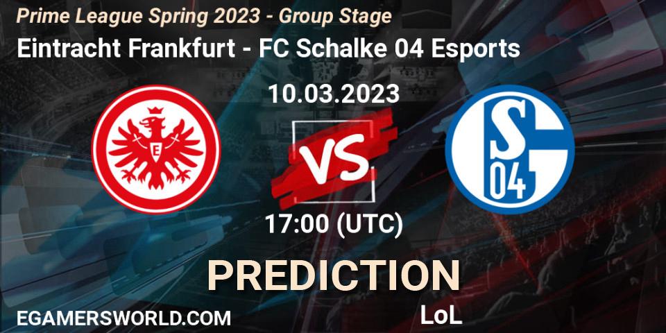 Prognose für das Spiel Eintracht Frankfurt VS FC Schalke 04 Esports. 14.03.2023 at 20:00. LoL - Prime League Spring 2023 - Group Stage