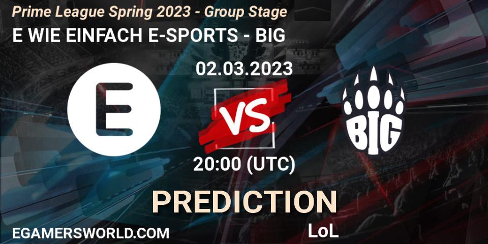 Prognose für das Spiel E WIE EINFACH E-SPORTS VS BIG. 02.03.2023 at 21:00. LoL - Prime League Spring 2023 - Group Stage