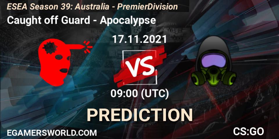Prognose für das Spiel Caught off Guard VS Apocalypse. 17.11.2021 at 09:05. Counter-Strike (CS2) - ESEA Season 39: Australia - Premier Division