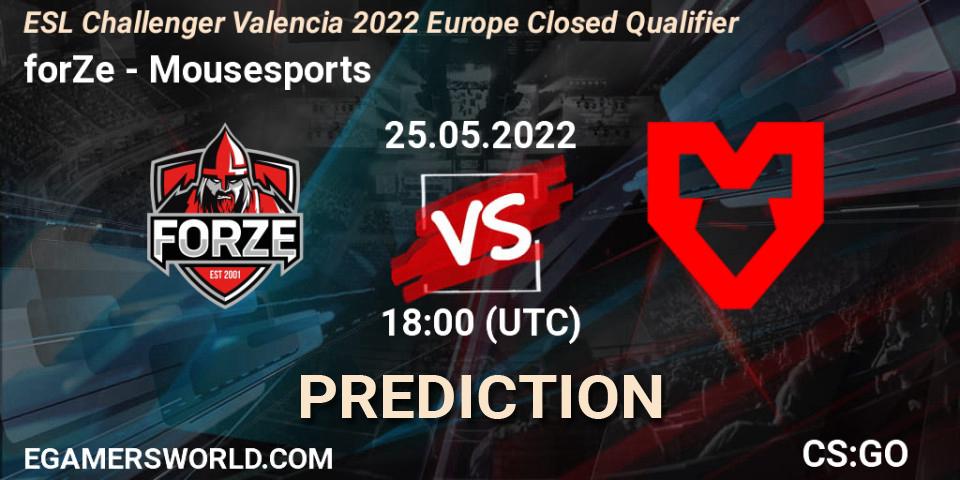Prognose für das Spiel forZe VS Mousesports. 25.05.22. CS2 (CS:GO) - ESL Challenger Valencia 2022 Europe Closed Qualifier