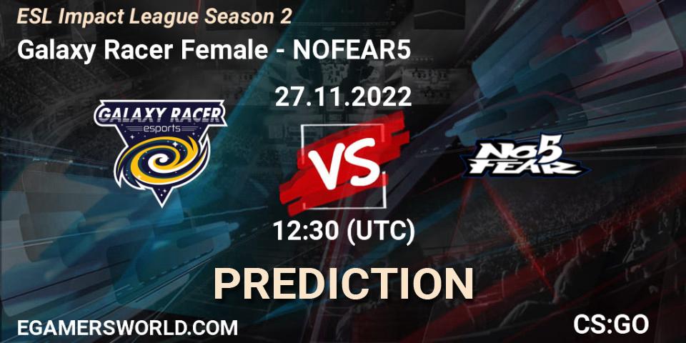 Prognose für das Spiel Galaxy Racer Female VS NOFEAR5. 27.11.22. CS2 (CS:GO) - ESL Impact League Season 2