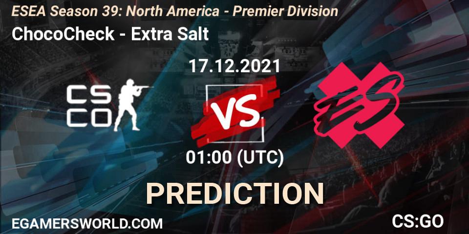Prognose für das Spiel ChocoCheck VS Extra Salt. 17.12.21. CS2 (CS:GO) - ESEA Season 39: North America - Premier Division