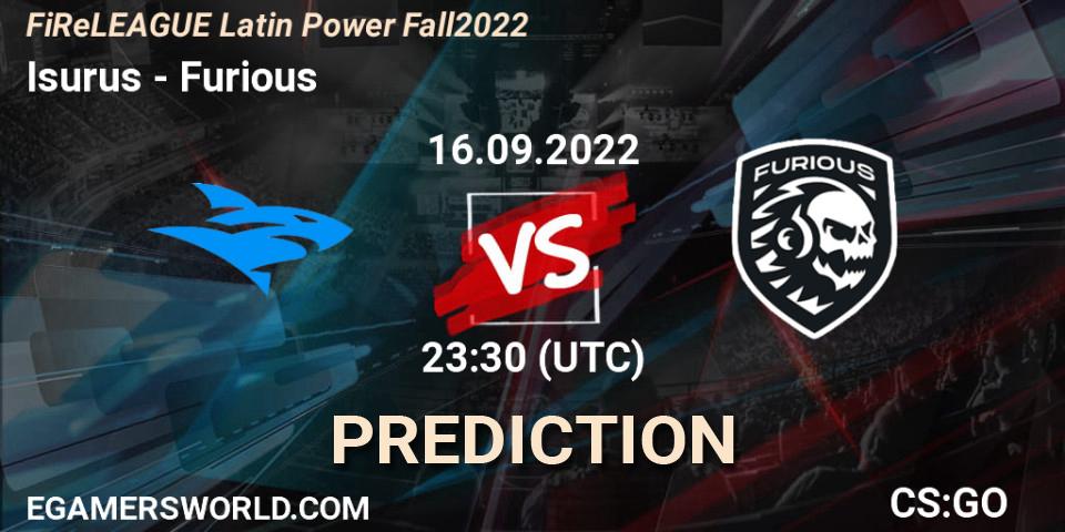 Prognose für das Spiel Isurus VS Furious. 16.09.2022 at 22:15. Counter-Strike (CS2) - FiReLEAGUE Latin Power Fall 2022