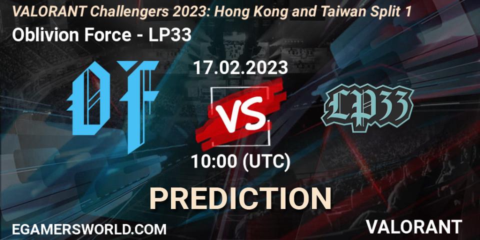 Prognose für das Spiel Oblivion Force VS LP33. 17.02.2023 at 10:00. VALORANT - VALORANT Challengers 2023: Hong Kong and Taiwan Split 1