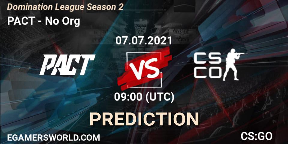 Prognose für das Spiel PACT VS No Org. 07.07.2021 at 09:00. Counter-Strike (CS2) - Domination League Season 2