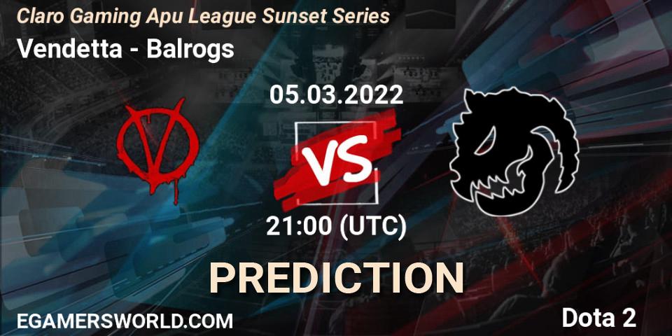 Prognose für das Spiel Vendetta VS Balrogs. 08.03.22. Dota 2 - Claro Gaming Apu League Sunset Series