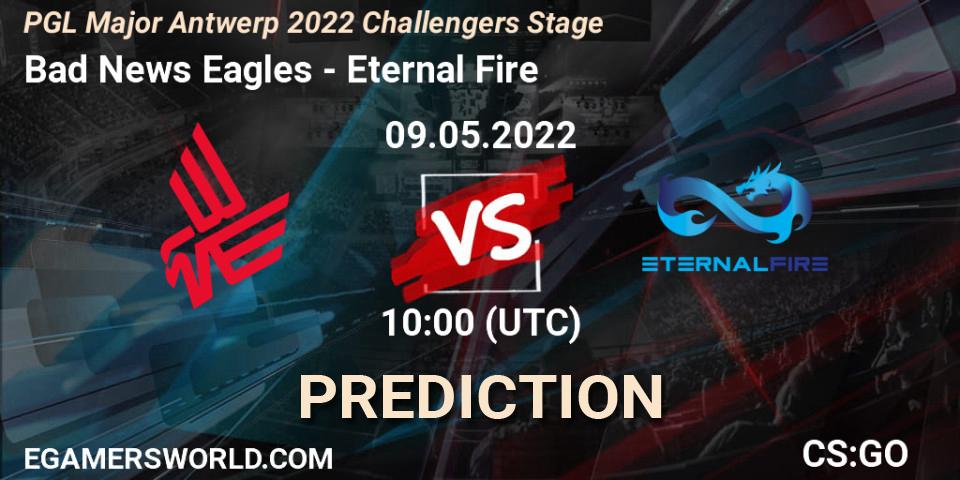 Prognose für das Spiel Bad News Eagles VS Eternal Fire. 09.05.2022 at 10:00. Counter-Strike (CS2) - PGL Major Antwerp 2022 Challengers Stage