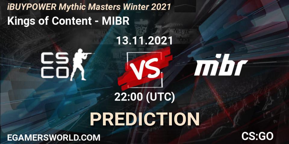 Prognose für das Spiel Kings of Content VS MIBR. 13.11.2021 at 22:10. Counter-Strike (CS2) - iBUYPOWER Mythic Masters Winter 2021