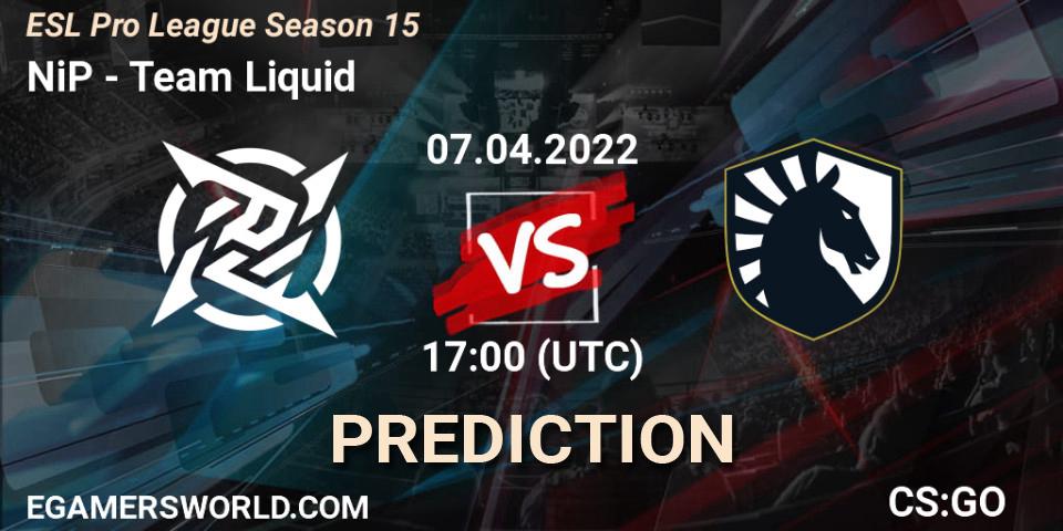 Prognose für das Spiel NiP VS Team Liquid. 07.04.22. CS2 (CS:GO) - ESL Pro League Season 15