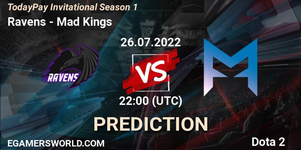 Prognose für das Spiel Ravens VS Mad Kings. 26.07.2022 at 22:13. Dota 2 - TodayPay Invitational Season 1