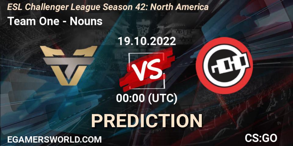 Prognose für das Spiel Team One VS Nouns. 19.10.22. CS2 (CS:GO) - ESL Challenger League Season 42: North America