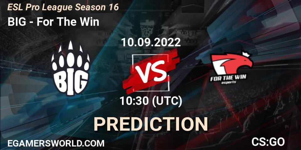 Prognose für das Spiel BIG VS For The Win. 10.09.2022 at 10:30. Counter-Strike (CS2) - ESL Pro League Season 16