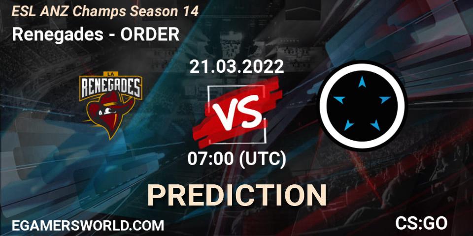 Prognose für das Spiel Renegades VS ORDER. 21.03.2022 at 07:00. Counter-Strike (CS2) - ESL ANZ Champs Season 14