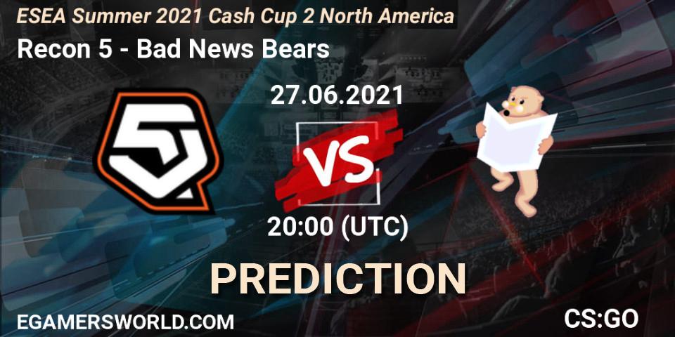 Prognose für das Spiel Recon 5 VS Bad News Bears. 27.06.2021 at 20:00. Counter-Strike (CS2) - ESEA Cash Cup: North America - Summer 2021 #2