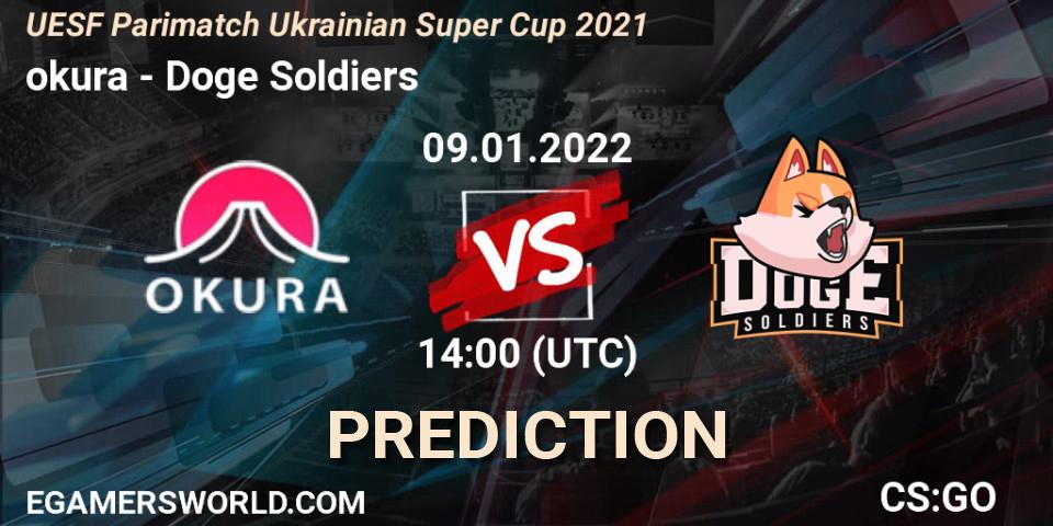 Prognose für das Spiel okura VS Doge Soldiers. 09.01.2022 at 14:10. Counter-Strike (CS2) - UESF Parimatch Ukrainian Super Cup 2021
