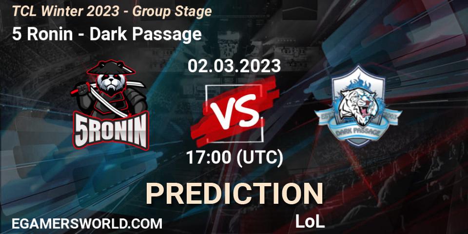 Prognose für das Spiel 5 Ronin VS Dark Passage. 09.03.23. LoL - TCL Winter 2023 - Group Stage